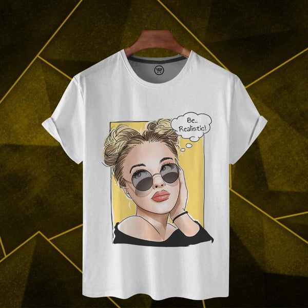 BE REALISTIC T-SHIRT