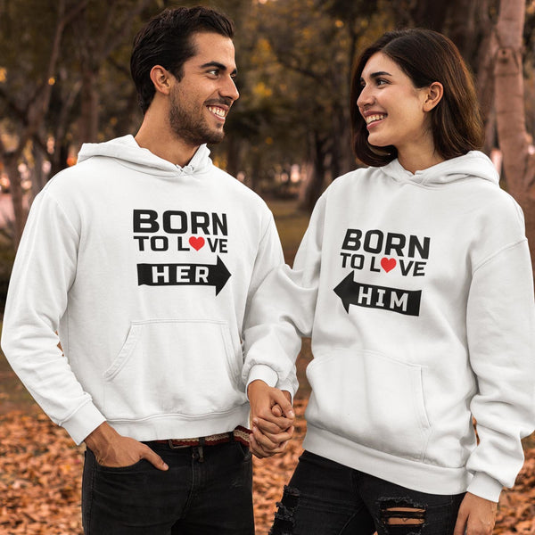 BORN TO LOVE - COUPLE HOODIES