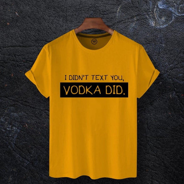 VODKA DID T-SHIRT